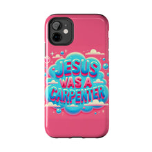 Load image into Gallery viewer, Jesus Was A Carpenter Phone Case