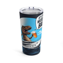 Load image into Gallery viewer, Drunken -Rex Tumbler
