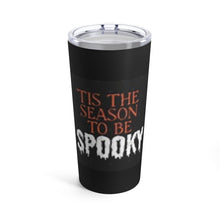 Load image into Gallery viewer, Spooky Season Tumbler 20oz