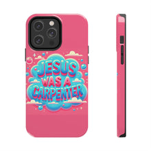 Load image into Gallery viewer, Jesus Was A Carpenter Phone Case