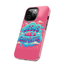 Load image into Gallery viewer, Jesus Was A Carpenter Phone Case