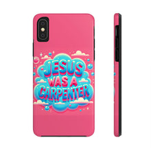 Load image into Gallery viewer, Jesus Was A Carpenter Phone Case
