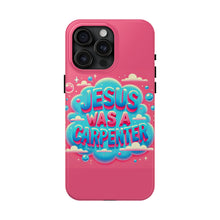 Load image into Gallery viewer, Jesus Was A Carpenter Phone Case