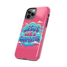 Load image into Gallery viewer, Jesus Was A Carpenter Phone Case