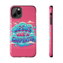 Load image into Gallery viewer, Jesus Was A Carpenter Phone Case