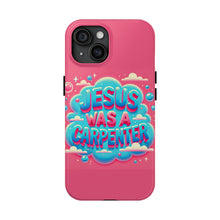 Load image into Gallery viewer, Jesus Was A Carpenter Phone Case