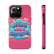 Load image into Gallery viewer, Jesus Was A Carpenter Phone Case