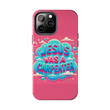 Load image into Gallery viewer, Jesus Was A Carpenter Phone Case