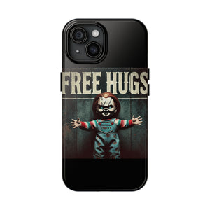 Chucky Free Hugs Tough Phone Cases