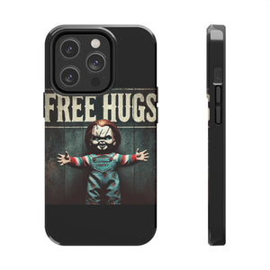 Chucky Free Hugs Tough Phone Cases