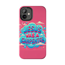 Load image into Gallery viewer, Jesus Was A Carpenter Phone Case
