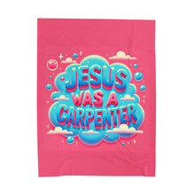 Load image into Gallery viewer, Jesus Was A Carpenter Velveteen Plush Blanket
