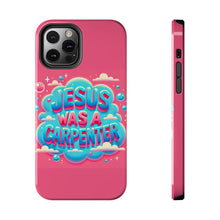 Load image into Gallery viewer, Jesus Was A Carpenter Phone Case
