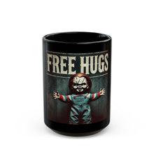 Load image into Gallery viewer, Chucky Free Hugs Mug (11oz, 15oz)
