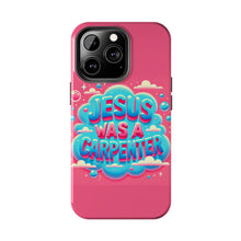 Load image into Gallery viewer, Jesus Was A Carpenter Phone Case
