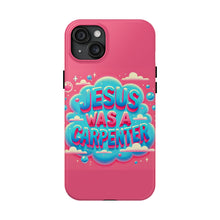 Load image into Gallery viewer, Jesus Was A Carpenter Phone Case
