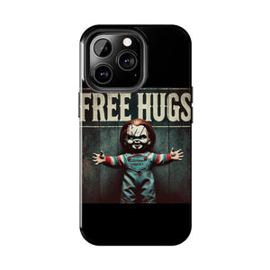 Chucky Free Hugs Tough Phone Cases