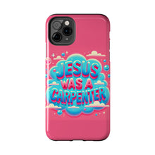 Load image into Gallery viewer, Jesus Was A Carpenter Phone Case
