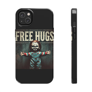 Chucky Free Hugs Tough Phone Cases